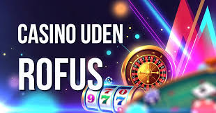 Casino Uden ROFUS Bonus Uden - Spil Trygt Med Ansvar
